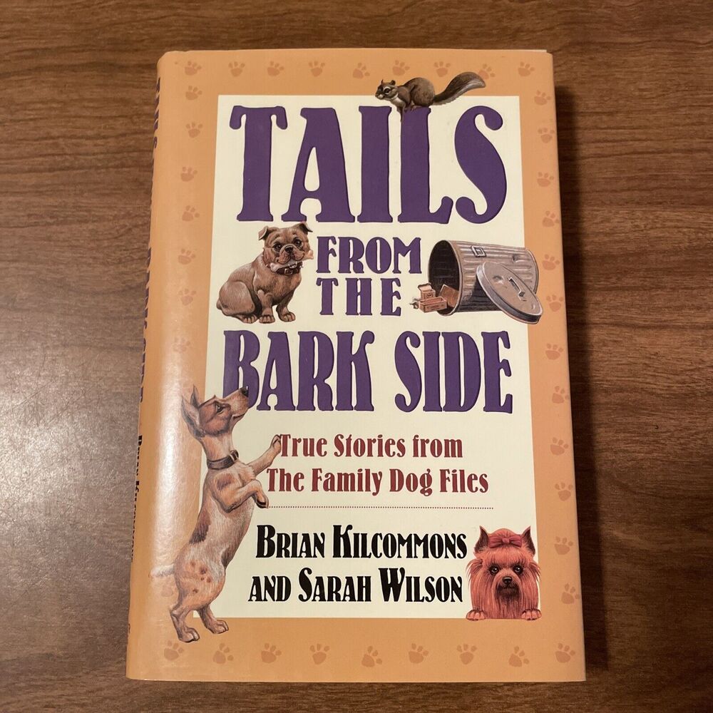 Tails from the Barkside by Sarah Wilson and Brian Kilcommons (1997, Hardcover)